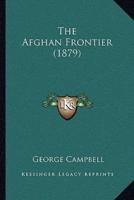 The Afghan Frontier (1879)