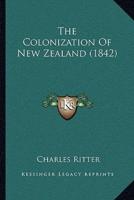The Colonization Of New Zealand (1842)