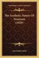 The Aesthetic Nature Of Tennyson (1920)