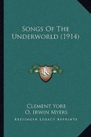 Songs Of The Underworld (1914)