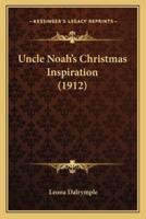 Uncle Noah's Christmas Inspiration (1912)