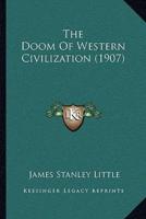 The Doom Of Western Civilization (1907)
