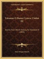 Ystraeon O Hanes Cymru, I Safon III