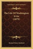 The Life Of Washington Irvin (1879)