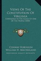 Views Of The Constitution Of Virginia