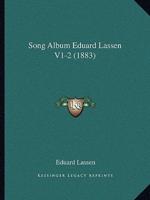 Song Album Eduard Lassen V1-2 (1883)