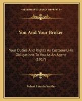 You And Your Broker