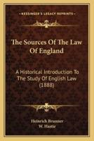 The Sources Of The Law Of England
