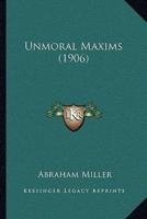 Unmoral Maxims (1906)