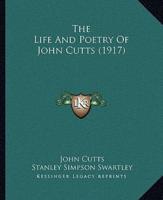 The Life And Poetry Of John Cutts (1917)