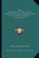 The Doctrine Of Types And Its Influence On The Interpretation Of The New Testament