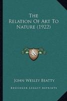 The Relation Of Art To Nature (1922)