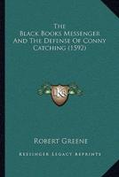The Black Books Messenger And The Defense Of Conny Catching (1592)