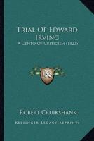 Trial Of Edward Irving