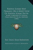 Radha Soami Mat Prakash Or A Brief View Of Radha Soami Faith