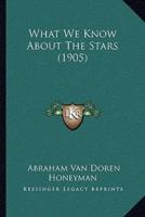 What We Know About The Stars (1905)