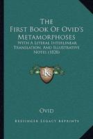 The First Book Of Ovid's Metamorphoses