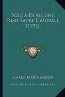 Scelta Di Alcune Rime Sacre E Morali (1793)