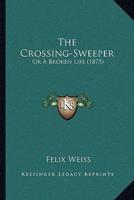 The Crossing-Sweeper