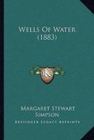 Wells Of Water (1883)