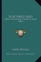 Scattered Seed