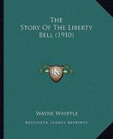 The Story Of The Liberty Bell (1910)