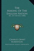 The Making Of The English Nation
