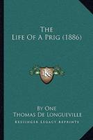The Life Of A Prig (1886)