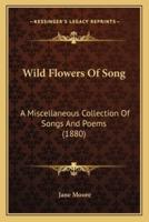 Wild Flowers Of Song