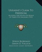 Ukraine's Claim To Freedom