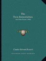 The Twin Immortalities