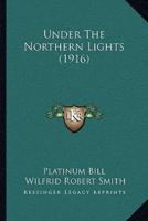 Under The Northern Lights (1916)