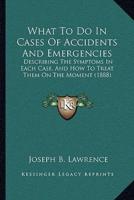 What To Do In Cases Of Accidents And Emergencies