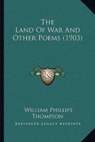 The Land Of War And Other Poems (1903)