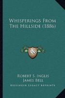 Whisperings From The Hillside (1886)