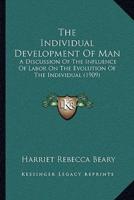 The Individual Development Of Man