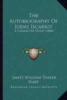 The Autobiography Of Judas Iscariot