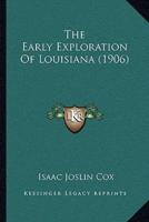 The Early Exploration Of Louisiana (1906)