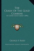 The Crash Of The Gold Combine