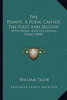 The Plants, A Poem, Cantos The First And Second