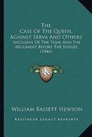 The Case Of The Queen, Against Serva And Others