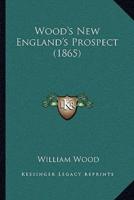 Wood's New England's Prospect (1865)