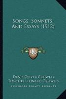 Songs, Sonnets, And Essays (1912)