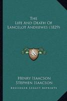 The Life And Death Of Lancelot Andrewes (1829)