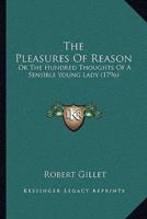 The Pleasures Of Reason