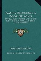 Wanny Blossoms, A Book Of Song