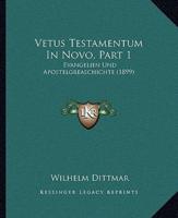 Vetus Testamentum In Novo, Part 1