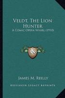 Veldt, The Lion Hunter