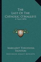 The Last Of The Catholic O'Malleys