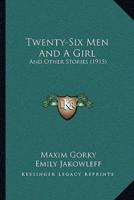 Twenty-Six Men And A Girl